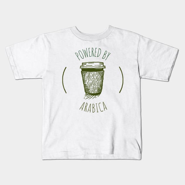 Powered by Arabica - Funny Coffee Design Kids T-Shirt by FourMutts